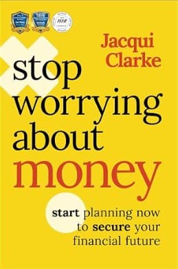 Cover of Stop Worrying About Money by Jacqui Clarke